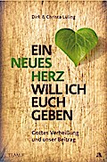 Ein neues Herz will ich euch geben