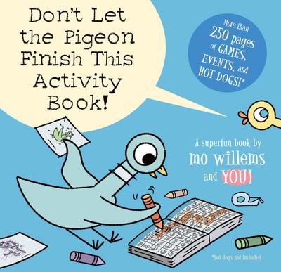 Don’t Let the Pigeon Finish This Activity Book!-Pigeon Series