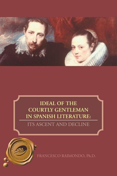 Ideal of the Courtly Gentleman in Spanish Literature