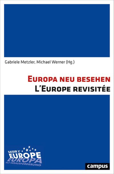 Europa neu besehen. L’Europe revisitée