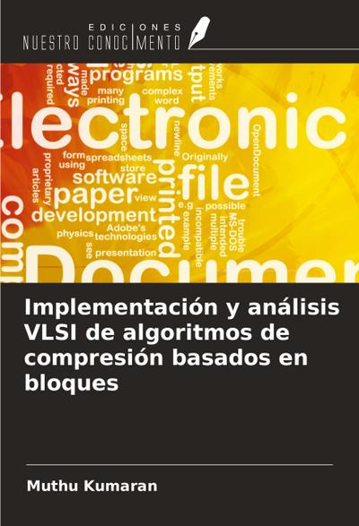 Implementación y análisis VLSI de algoritmos de compresión basados en bloques