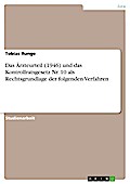 Das Ärzteurteil (1946) und das Kontrollratsgesetz Nr. 10 als Rechtsgrundlage der folgenden Verfahren