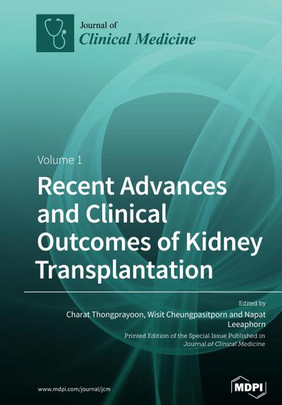 Recent Advances and Clinical Outcomes of Kidney Transplantation