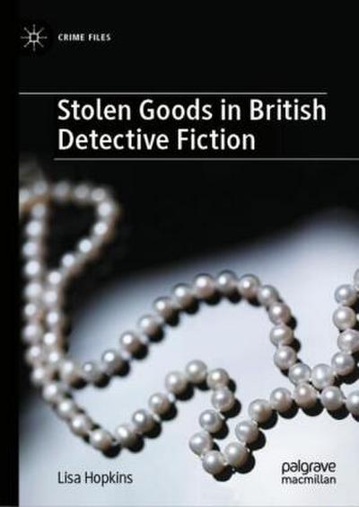 Stolen Goods in British Detective Fiction