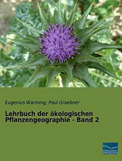 Lehrbuch der ökologischen Pflanzengeographie - Band 2