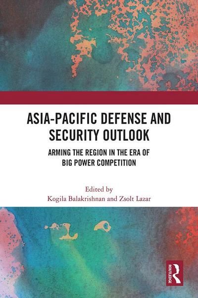 Asia-Pacific Defense and Security Outlook