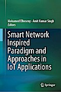 Smart Network Inspired Paradigm and Approaches in IoT Applications