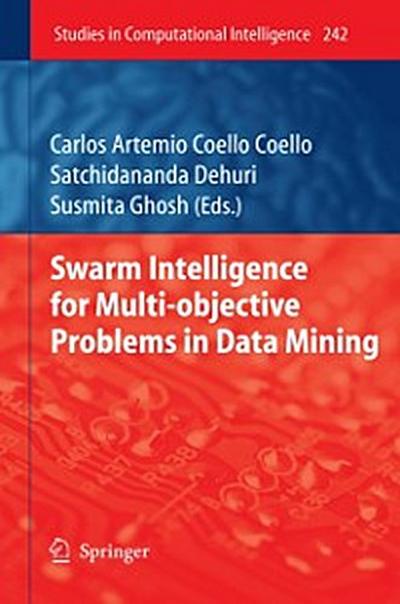 Swarm Intelligence for Multi-objective Problems in Data Mining