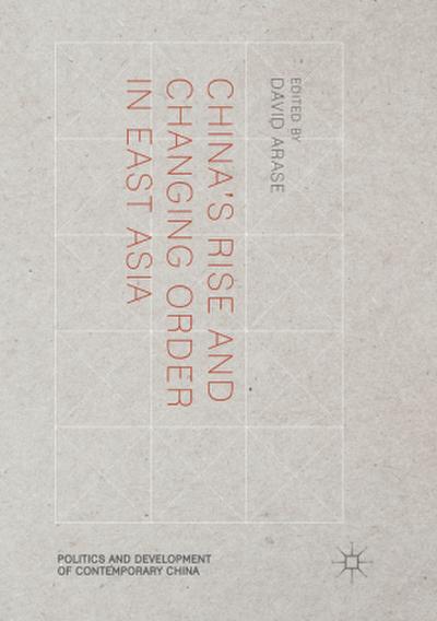 China’s Rise and Changing Order in East Asia