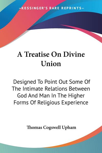 A Treatise On Divine Union