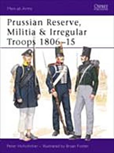 Prussian Reserve, Militia & Irregular Troops 1806 15