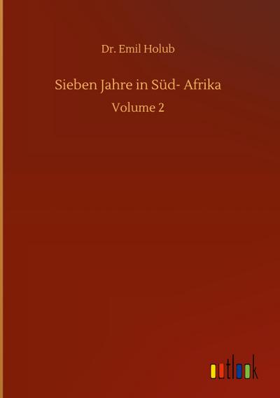 Sieben Jahre in Süd- Afrika