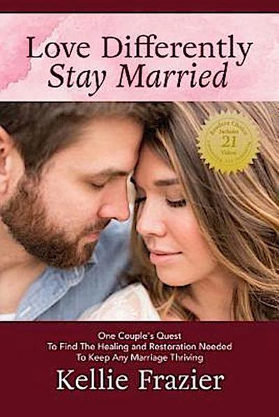 Frazier, K: Love Differently Stay Married