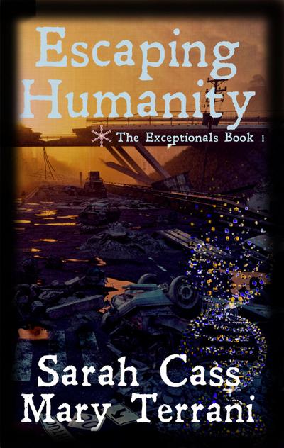 Escaping Humanity The Exceptionals Book 1