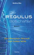 Die Regulus-Botschaften I
