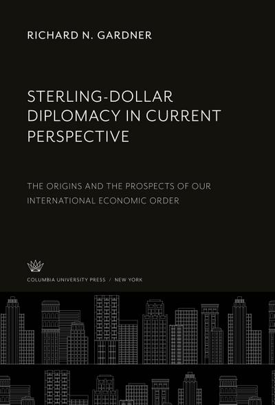 Sterling-Dollar Diplomacy in Current Perspective