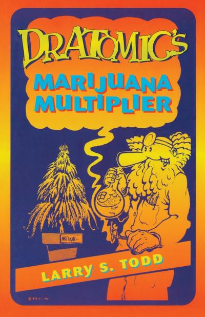 Dr. Atomic’s Marijuana Multiplier