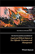 The Wiley-Blackwell Handbook of Legal and Ethical Aspects of Sex Offender Treatment and Management