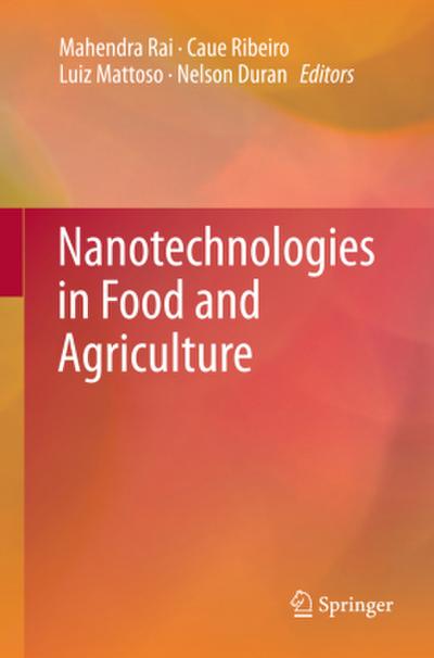 Nanotechnologies in Food and Agriculture