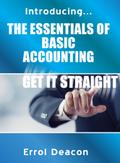 Introducing the Essentials of Basic Accounting Get it Straight