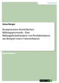 Kompetenzen betrieblichen Bildungspersonals - Eine