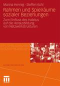 Rahmen und Spielräume sozialer Beziehungen