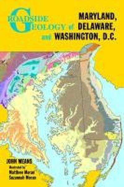 Roadside Geology of Maryland, Delaware, and Washington, D.C.
