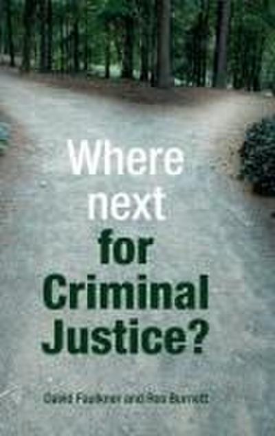 Where next for criminal justice?