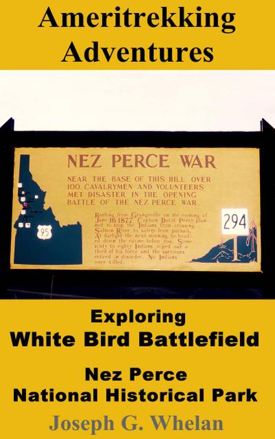 Ameritrekking Adventures: Exploring White Bird Battlefield Nez Perce National Historical Park