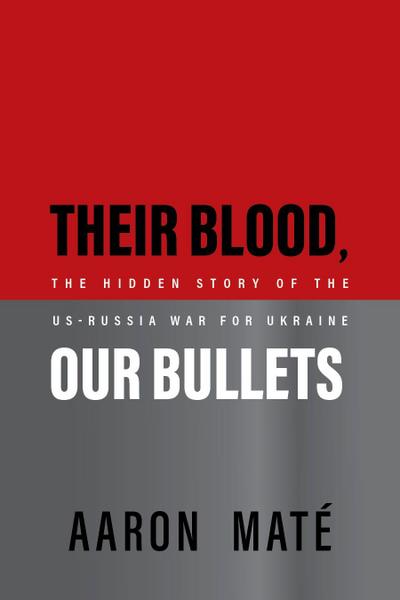 Their Blood, Our Bullets