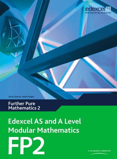 Edexcel AS and A Level Modular Mathematics Further Pure Mathematics 2 FP2 by ...