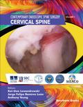 Contemporary Endoscopic Spine Surgery Volume 1: Cervical Spine