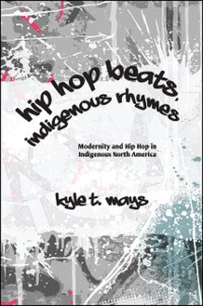 Hip Hop Beats, Indigenous Rhymes