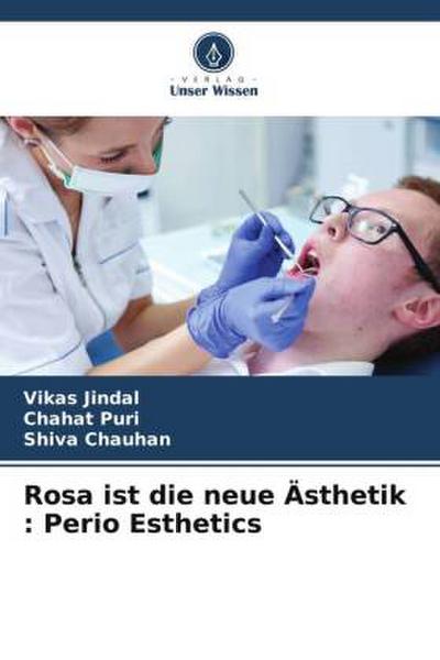Rosa ist die neue Ästhetik : Perio Esthetics