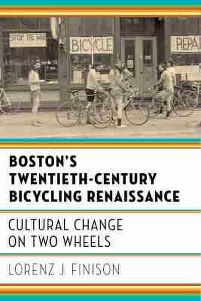 Boston’s Twentieth-Century Bicycling Renaissance