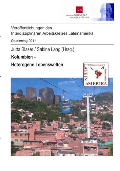 Kolumbien - Heterogene Lebenswelten