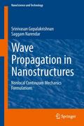 Wave Propagation in Nanostructures: Nonlocal Continuum Mechanics Formulations (NanoScience and Technology)