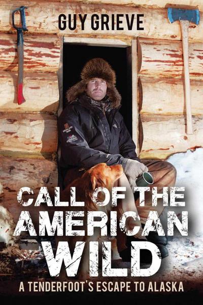 Call of the American Wild: A Tenderfoot’s Escape to Alaska