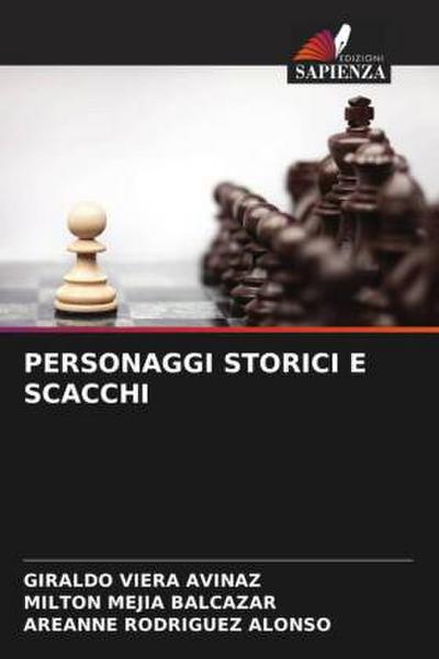 PERSONAGGI STORICI E SCACCHI