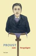 Proust zum Vergnügen