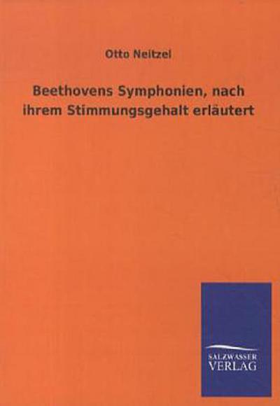 Beethovens Symphonien, nach ihrem Stimmungsgehalt erläutert