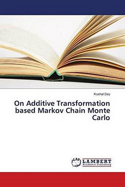 On Additive Transformation based Markov Chain Monte Carlo