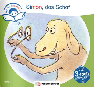 Zeit für Geschichten - 3-fach differenziert, Heft 2: Simon, das Schaf - B