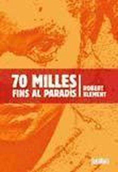 70 milles fins al paradís