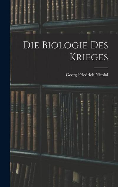 Die Biologie des Krieges