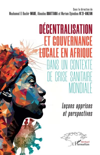 Décentralisation et gouvernance locale en Afrique dans un contexte de crise sanitaire mondiale