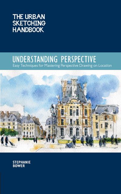 The Urban Sketching Handbook Understanding Perspective