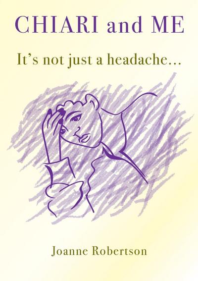 Chiari and Me - It’s Not Just A Headache