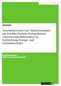 Anschließen eines Cat.7-Kabelverbinders mit LSA-Plus-Technik (Fachpraktische Unterweisung Elektroniker/-in, Fachrichtung: Energie- und Gebäudetechnik) von  | Ebook