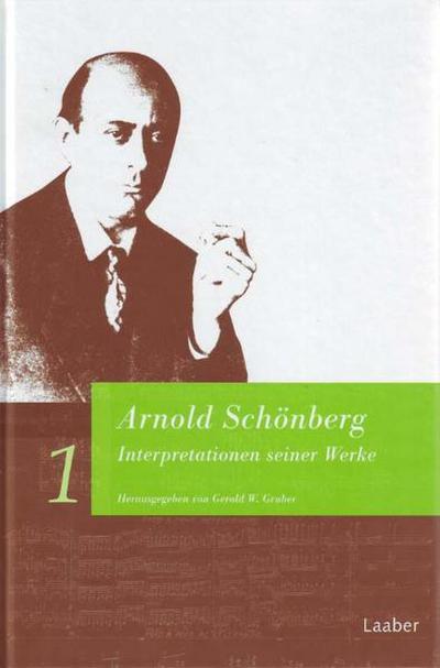 Arnold Schönberg. Interpretationen seiner Werke, 2 Teile